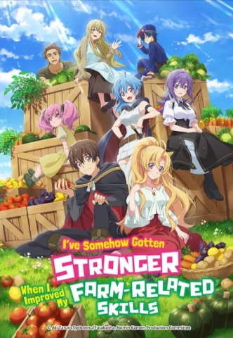 I Somehow Became Stronger by Raising Farming-Related Skills Isekai Season 1 English Dubbed (ORG) [Dual Audio] WEB-DL 1080p HD Google Drive [2023 Anime Series]